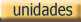 Unidades