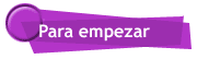 Para empezar