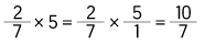 dos séptimos, por cinco, es igual a dos séptimos, por cinco sobre uno, es igual a diez séptimos