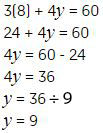 tres por ocho mas cuatro ye es igual a, sesenta,
veinticuatro mas cuatro ye es igual a, sesenta, 
cuatro ye es igual a, sesenta menos veinticuatro, 
cuatro ye es igual a, 36,
ye es igual a, 36 entre nueve
ye es igual a, nueve,