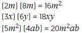 dos eme por ocho eme, es igual a, dieciséis eme al cuadrado,
  tres equis por seis ye, es igual a dieciocho equis ye,
  cinco eme al cuadrado, por cuatro a be, es igual a, veinte eme al cuadrado a be