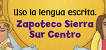 Zapoteco Sierra Sur/Centro